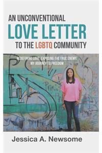 Unconventional Love Letter to the LGBTQ Community