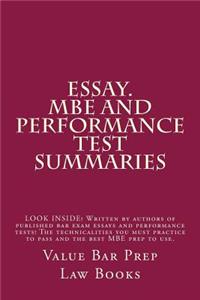 Essay. MBE and Performance Test Summaries: Look Inside! Written by Authors of Published Bar Exam Essays and Performance Tests! the Technicalities You Must Practice to Pass and the Best MBE Prep to Use.