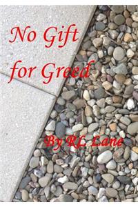 No Gift for Greed