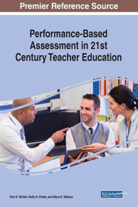 Performance-Based Assessment in 21st Century Teacher Education