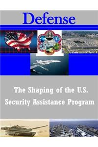 Shaping of the U.S. Security Assistance Program