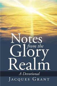 Notes from the Glory Realm