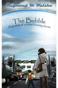 The Bubble
