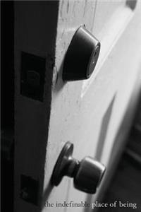 The indefinable place of being