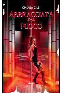 Abbracciata dal Fuoco