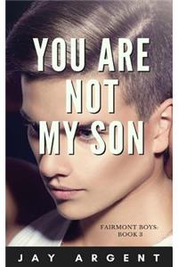 You Are Not My Son