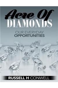 Acre of Diamonds by Russell H Conwell