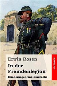In der Fremdenlegion: Erinnerungen und Eindrücke