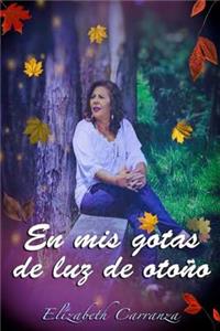En mis gotas de luz de otoño