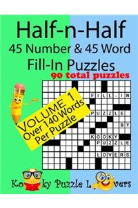 Half-n-Half Fill-In Puzzles, 45 number & 45 Word Fill-In Puzzles, Volume 1