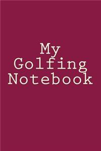 My Golfing Notebook