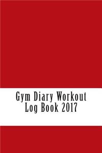 Gym Diary Workout Log Book 2017