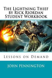 The Lightning Thief by Rick Riordan Student Workbook: Lessons on Demand