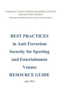 Best Practices in Anti-Terrorism Security for Sporting and Entertainment Venues