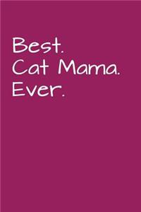Best Cat Mama Ever
