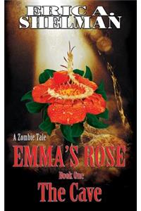 Emma's Rose: The Cave