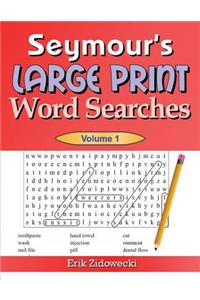 Seymour's Large Print Word Searches - Volume 1