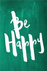 Chalkboard Journal - Be Series - Be Happy (Green)