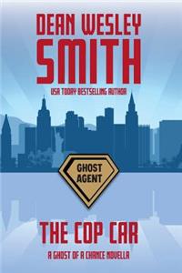 Cop Car: A Ghost of a Chance Novella