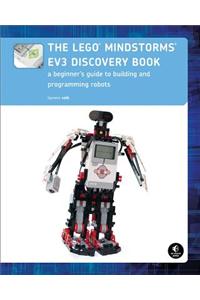 The Lego Mindstorms Ev3 Discovery Book (Full Color)