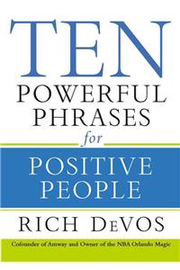 Ten Powerful Phrases for Positive People