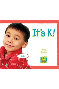 It's K !