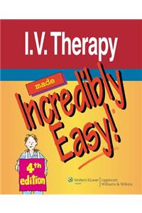 I.V. Therapy Made Incredibly Easy!