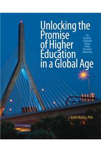 Unlocking the Promise of Higher Education in a Global Age