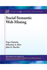 Social Semantic Web Mining