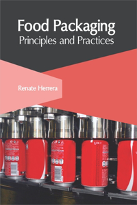 Food Packaging: Principles and Practices