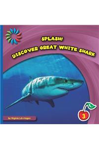 Discover Great White Shark