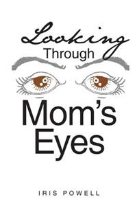 Looking Through Mom's Eyes