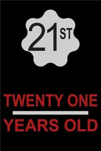 21 Years Old