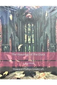 The Haunter of the Dark