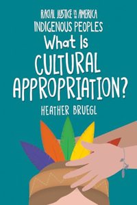 What Is Cultural Appropriation?