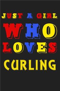 Just A Girl Who Loves Curling