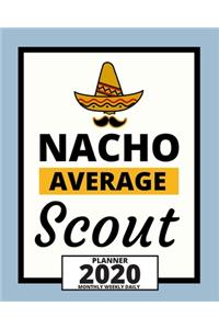 Nacho Average Scout