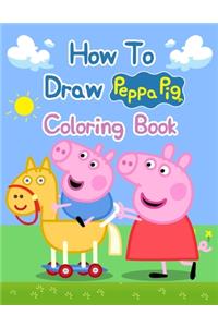 How To Draw Peppa Pig Coloring Books