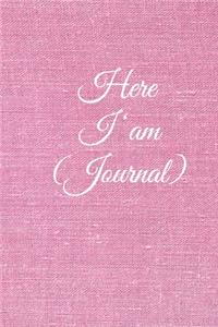 Here I am Journal