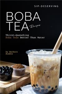 Sip-Deserving Boba Tea Recipes
