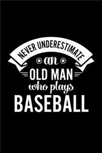 Never Underestimate An Old Man Who Plays Baseball