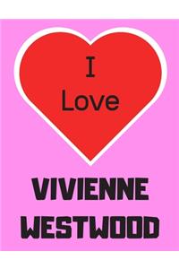 I love VIVIENNE WESTWOOD
