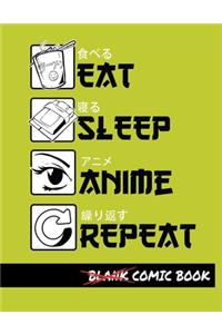 Eat Sleep Anime Repeat Blank Comic Book