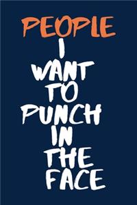 People I Want to Punch in the Face A beautiful