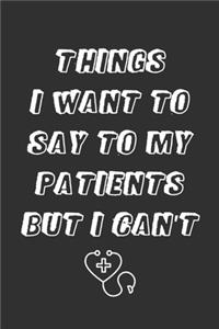 Things I Want to Say To My Patients But I Can't