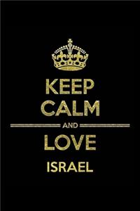 KEEP CALM AND LOVE ISRAEL Notebook