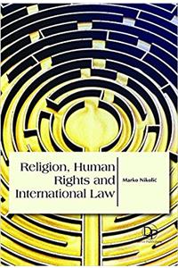 RELIGION HUMAN RIGHTS AND INTERNATIONAL