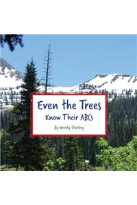 Even The Trees Know Their ABC's