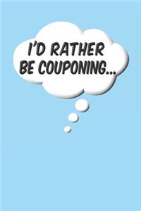 I'd Rather Be Couponing