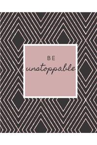 Be Unstoppable